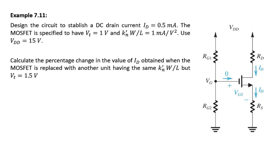 Design the circuit to stablish a DC drain current ID = 0.5 mA. The MOSFET is specified to have Vt = 1 V and kn