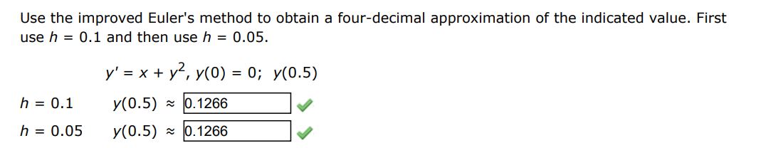 y' = x + y^2, y(0) = 0;  y(0.5) Use the improved Euler