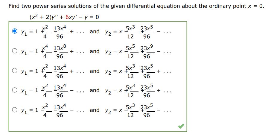 (x^2 + 2)y'' + 6xy' - y = 0 Find two power series solutions of the given differential equation about the ordinary point x = 0.