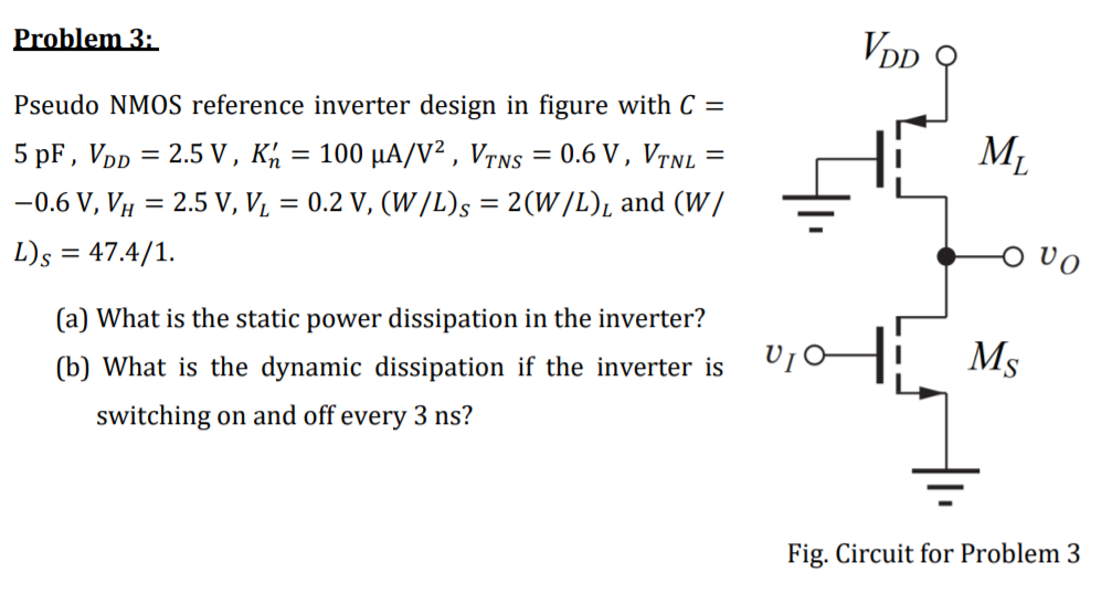 Pseudo NMOS reference inverter design in figure with C = 5 pF, VDD = 2.5 V, K