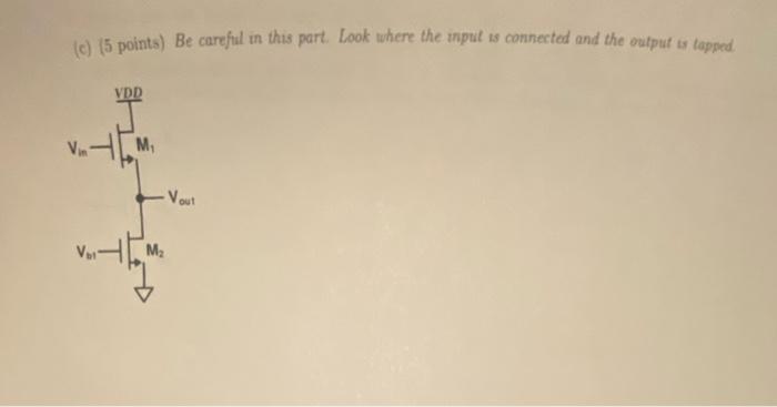 Find concise expressions for small-signal gain (Av) for the amplifiers shown below in terms of parameters gm1, gm2, ro1, ro2, Ro, etc. Here, Vb1, Vb2 etc. are DC bias voltages. (Assume that all transistors are in saturation and ). Show your work for full credit.