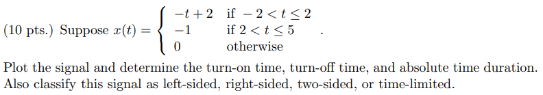 Suppose x(t) = -t + 2 if -2 < t 