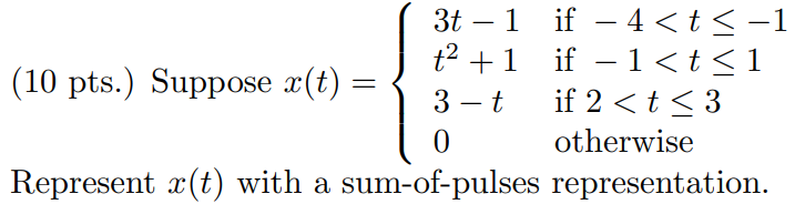 Suppose x(t) = 3t - 1 if ? 4 < t 