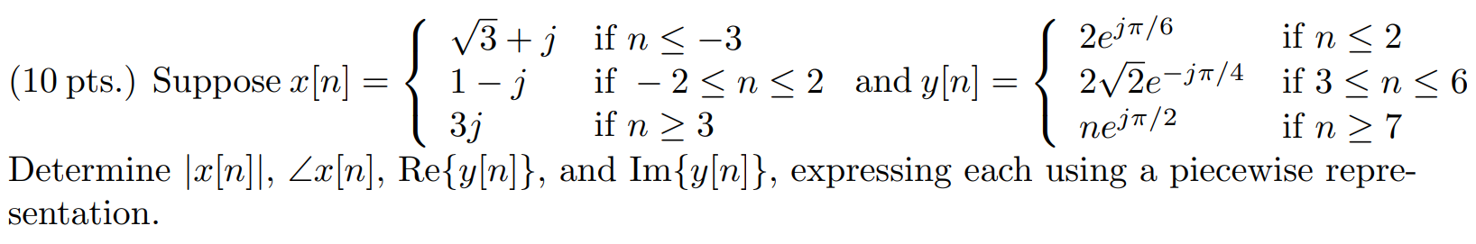 Suppose x[n] = sqrt(3) + j if n 