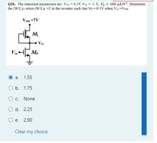 The transistor parameters are: VTO = 0.5 V, VTL = -1 V, kn' = 100 µA/V2. Determine the (W/L)O when (W/L)L = 2 in the inverter such that VO = 0.1 V when Vin = VOH.