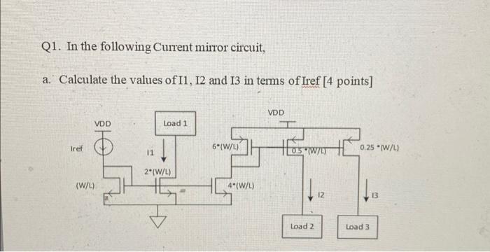 In the following Current mirror circuit, a. Calculate the values of I1 , I2 and I3 in terms of Iref. 