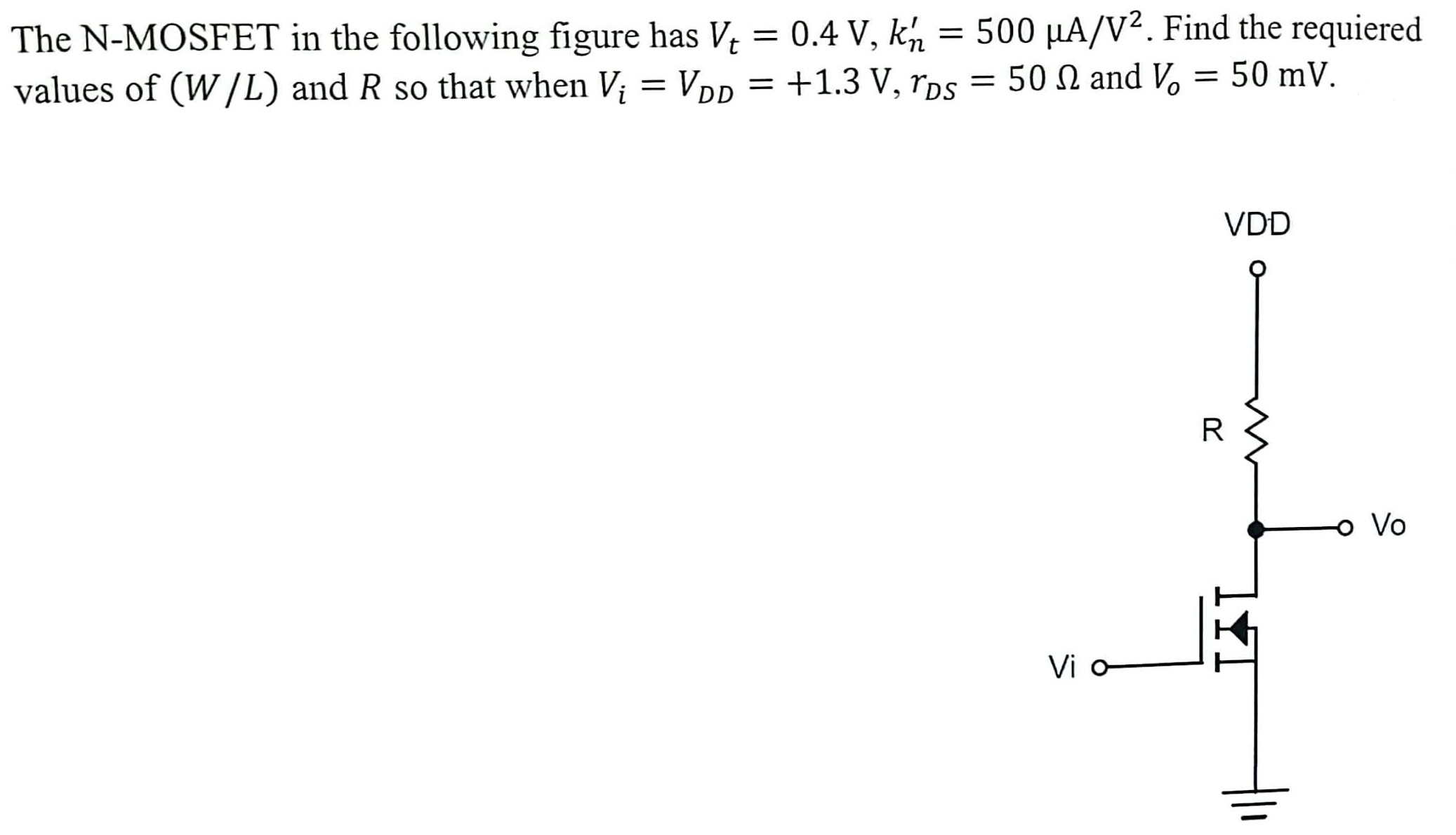 The N-MOSFET in the following figure has Vt = 0.4 V, k