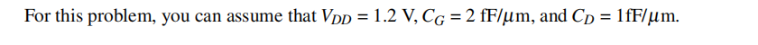 For this problem, you can assume that VDD = 1.2 V, CG = 2 fF/μm, and CD = 1 fF/μm. In the Figure 3, on the evaluation edge, what is the delay of the dynamic gate shown below as a function of Rsq,NMOS CL, WA, and Wclk ? You can assume that CD = 0 and ignore slope effect.