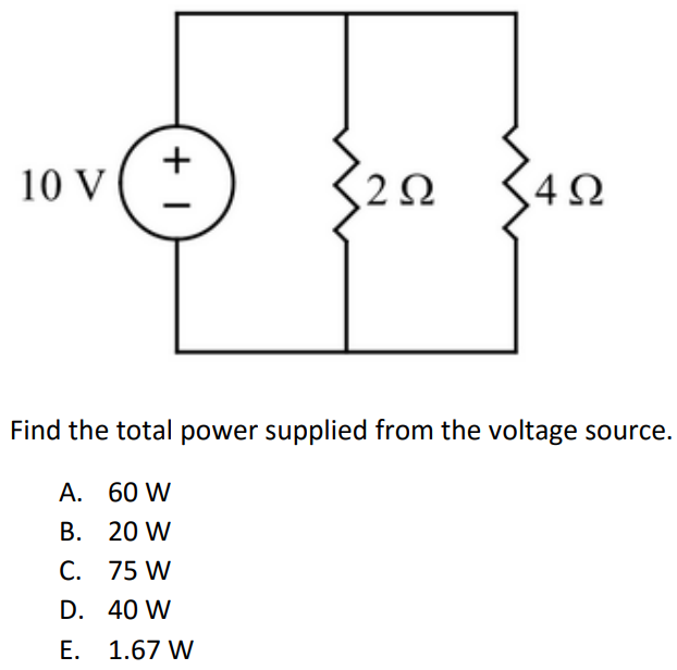 Find the total power supplied from the voltage source. A. 60 W B. 20 W C. 75 W D. 40 W E. 1.67 W