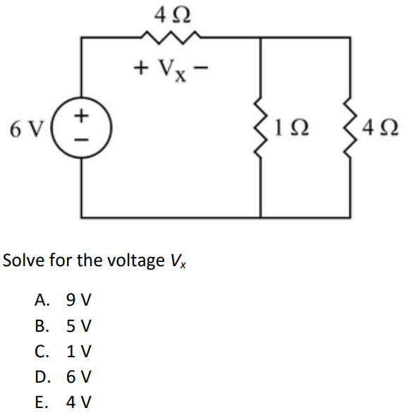 Solve for the voltage Vx A. 9 V B. 5 V C. 1 V D. 6 V E. 4 V