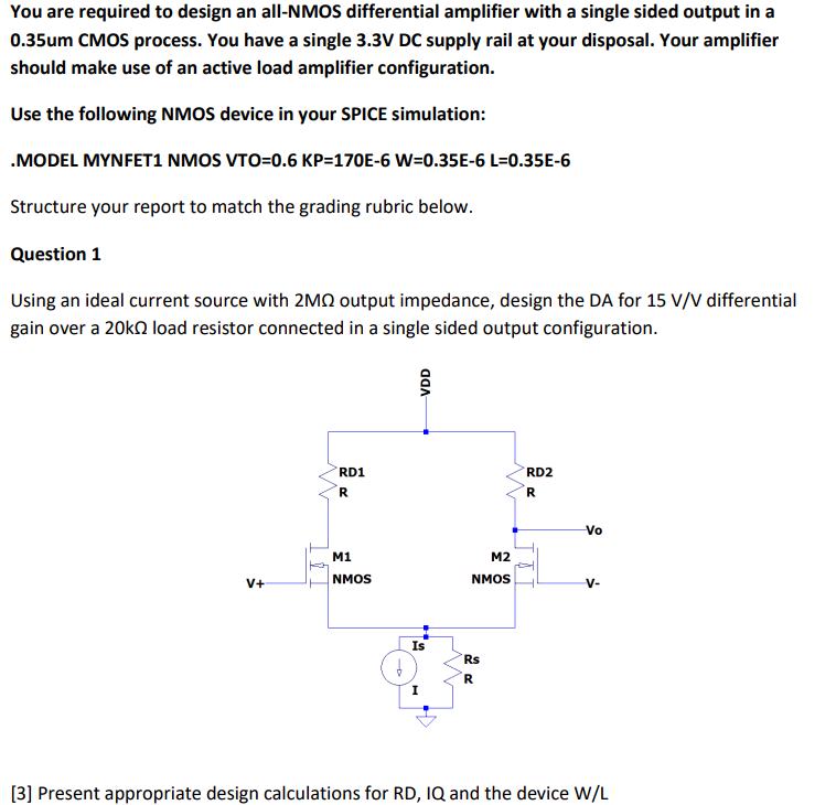 You are required to design an all-NMOS differential amplifier with a s