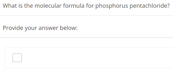 What is the molecular formula for phosphorus pentachloride? Provide your answer below: 