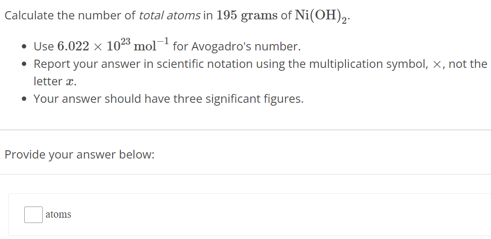 Calculate the number of total atoms in 195 grams of Ni(OH)2. Use 6.022×1023 mol−1 for Avogadro's number. Report your answer in scientific notation using the multiplication symbol, ×, not the letter x. Your answer should have three significant figures. Provide your answer below: atoms 