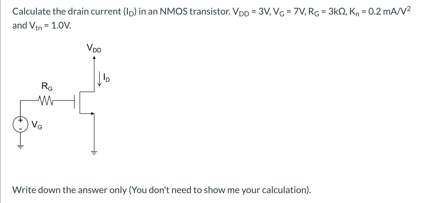 Calculate the drain current (ID) in an NMOS transistor. VDD = 3 V, VG