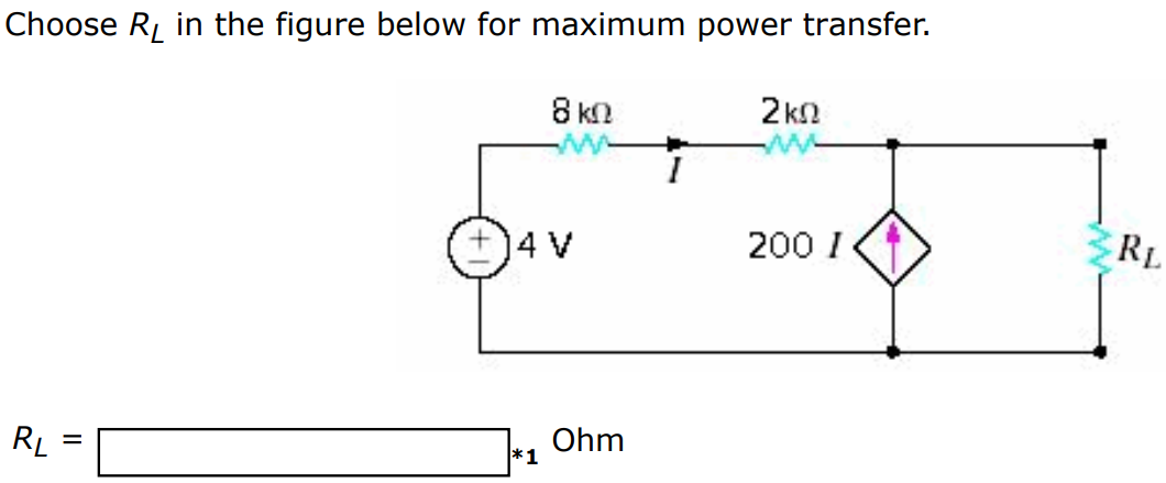 Choose RL in the figure below for maximum power transfer. RL = Ohm